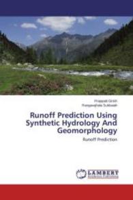 Runoff Prediction Using Synthetic Hydrology And Geomorphology : Runoff Prediction （2014. 116 S. 220 mm）