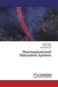 Thermoplasticised Obturation Systems （2016. 176 S. 220 mm）