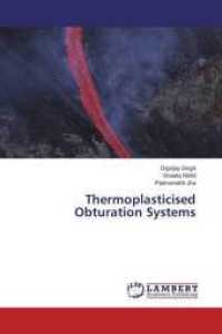 Thermoplasticised Obturation Systems （2016. 176 S. 220 mm）