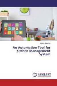 An Automation Tool for Kitchen Management System （2019. 52 S. 220 mm）