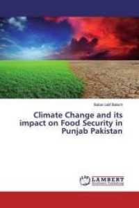 Climate Change and its impact on Food Security in Punjab Pakistan （2019. 116 S. 220 mm）