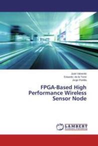 FPGA-Based High Performance Wireless Sensor Node （2014. 132 S. 220 mm）