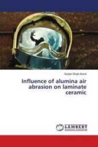 Influence of alumina air abrasion on laminate ceramic （2018. 104 S. 220 mm）