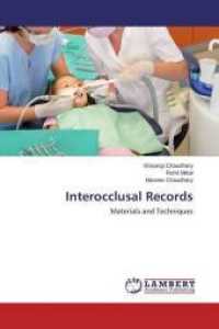 Interocclusal Records : Materials and Techniques （2014. 88 S. 220 mm）