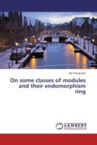 On some classes of modules and their endomorphism ring （2014. 92 S. 220 mm）