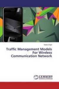 Traffic Management Models For Wireless Communication Network （2015. 232 S. 220 mm）