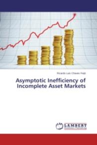 Asymptotic Inefficiency of Incomplete Asset Markets （2014. 52 S. 220 mm）