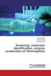 Screening, molecular identification, enzyme production of thermophiles （2014. 56 S. 220 mm）