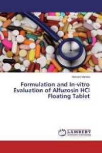 Formulation and In-vitro Evaluation of Alfuzosin HCl Floating Tablet （2014. 156 S. 220 mm）