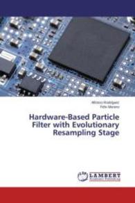 Hardware-Based Particle Filter with Evolutionary Resampling Stage （2014. 120 S. 220 mm）