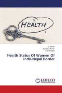 Health Status Of Women Of Indo-Nepal Border （2018. 156 S. 220 mm）