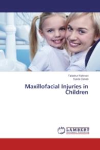 Maxillofacial Injuries in Children （2014. 56 S. 220 mm）