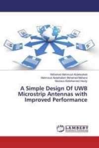 A Simple Design Of UWB Microstrip Antennas with Improved Performance （2018. 176 S. 220 mm）