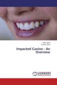 Impacted Canine - An Overview （2014. 140 S. 220 mm）