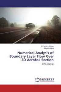 Numerical Analysis of Boundary Layer Flow Over 3D Aerofoil Section : CFD Analysis （2014. 148 S. 220 mm）