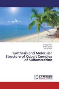 Synthesis and Molecular Structure of Cobalt Complex of Sulfamerazine （2014. 112 S. 220 mm）