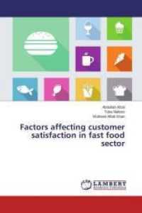 Factors affecting customer satisfaction in fast food sector （2014. 116 S. 220 mm）