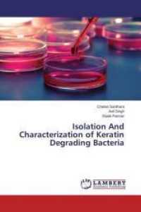 Isolation And Characterization of Keratin Degrading Bacteria （2014. 60 S. 220 mm）