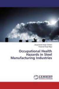 Occupational Health Hazards in Steel Manufacturing Industries （2016. 108 S. 220 mm）