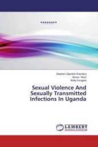 Sexual Violence And Sexually Transmitted Infections In Uganda （2014. 68 S. 220 mm）