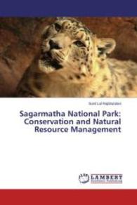 Sagarmatha National Park: Conservation and Natural Resource Management （2014. 72 S. 220 mm）