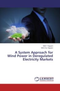 A System Approach for Wind Power in Deregulated Electricity Markets （2014. 104 S. 220 mm）