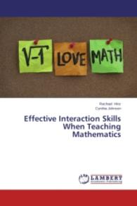 Effective Interaction Skills When Teaching Mathematics （2014. 156 S. 220 mm）