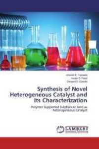 Synthesis of Novel Heterogeneous Catalyst and Its Characterization : Polymer Supported Sulphanilic Acid as heterogeneous Catalyst （2014. 76 S. 220 mm）