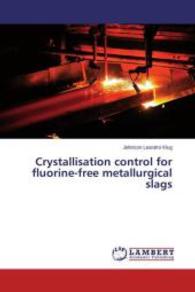 Crystallisation control for fluorine-free metallurgical slags （2014. 104 S. 220 mm）