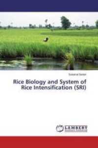 Rice Biology and System of Rice Intensification (SRI) （2014. 84 S. 220 mm）