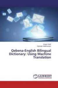 Qebena-English Bilingual Dictionary: Using Machine Translation （2014. 100 S. 220 mm）