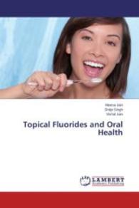 Topical Fluorides and Oral Health （2014. 84 S. 220 mm）