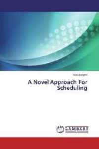 A Novel Approach For Scheduling （2014. 80 S. 220 mm）