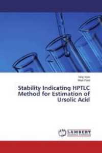 Stability Indicating HPTLC Method for Estimation of Ursolic Acid （2015. 60 S. 220 mm）