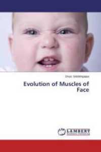 Evolution of Muscles of Face （2014. 68 S. 220 mm）