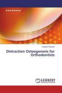 Distraction Osteogenesis for Orthodontists （2014. 172 S. 220 mm）