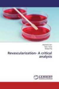 Revascularization- A critical analysis （2014. 124 S. 220 mm）