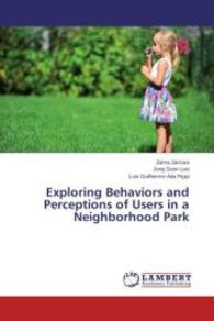 Exploring Behaviors and Perceptions of Users in a Neighborhood Park （2014. 76 S. 220 mm）