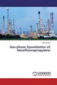 Gas-phase Epoxidation of Hexafluoropropylene （2015. 424 S. 220 mm）