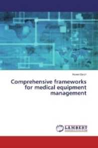 Comprehensive frameworks for medical equipment management （2017. 256 S. 220 mm）