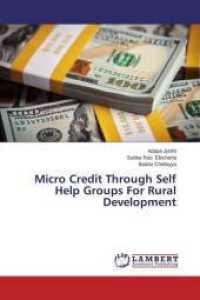 Micro Credit Through Self Help Groups For Rural Development （2015. 208 S. 220 mm）