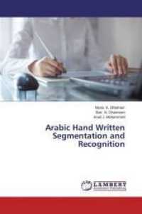Arabic Hand Written Segmentation and Recognition （2015. 132 S. 220 mm）
