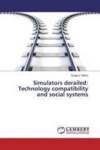 Simulators derailed: Technology compatibility and social systems （2014. 200 S. 220 mm）