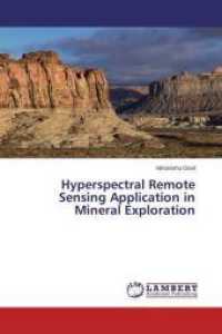 Hyperspectral Remote Sensing Application in Mineral Exploration （2015. 160 S. 220 mm）