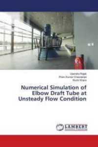 Numerical Simulation of Elbow Draft Tube at Unsteady Flow Condition （2018. 80 S. 220 mm）