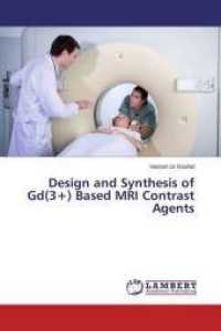 Design and Synthesis of Gd(3+) Based MRI Contrast Agents （2014. 136 S. 220 mm）