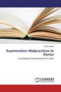 Examination Malpractices in Kenya : Psychological Characteristics of a cheat （2014. 120 S. 220 mm）