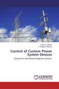 Control of Custom Power System Devices : Using Active Disturbance Rejection Control （2015. 140 S. 220 mm）