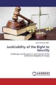 Justiciability of the Right to Security : Challenges and Prospects in the Context of the Democratic Republic of Congo （2017. 96 S. 220 mm）