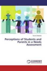 Perceptions of Students and Parents in a Needs Assessment （2014. 136 S. 220 mm）